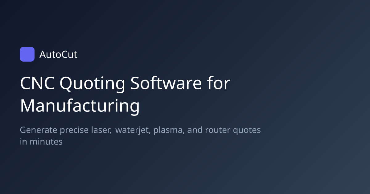 CNC Quoting Software for Laser, Plasma, Waterjet & Router